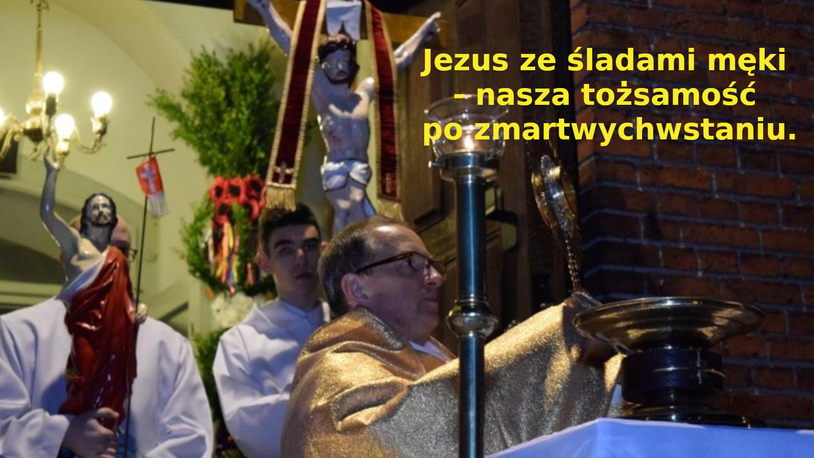 Jezus ze śladami męki - nasza tożsamość po zmartwychwstaniu.