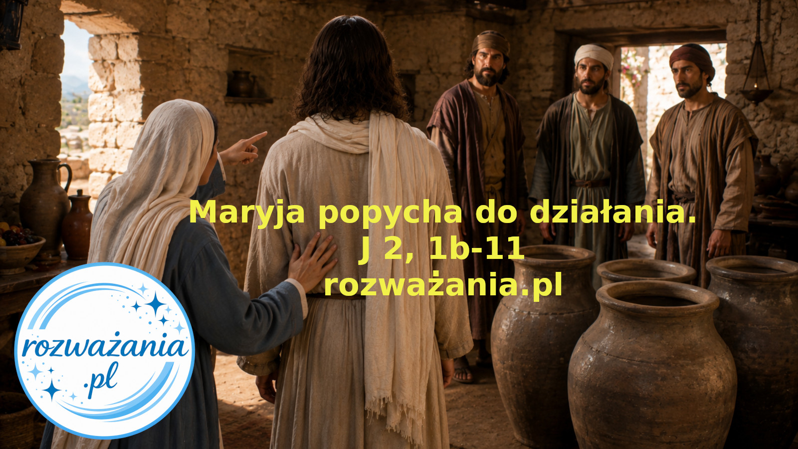 Maryja popycha do działania. – ilustracja do rozważania biblijnego na 26 sierpnia 2026 – J 2, 1b-11