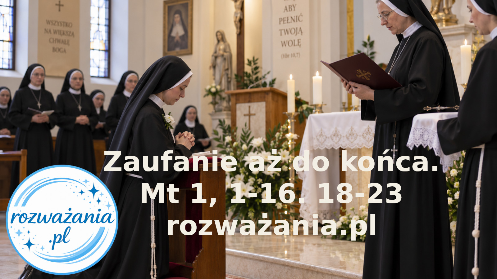 Zaufanie aż do końca. – ilustracja do rozważania biblijnego na 8 września 2026 – Mt 1, 1-16. 18-23