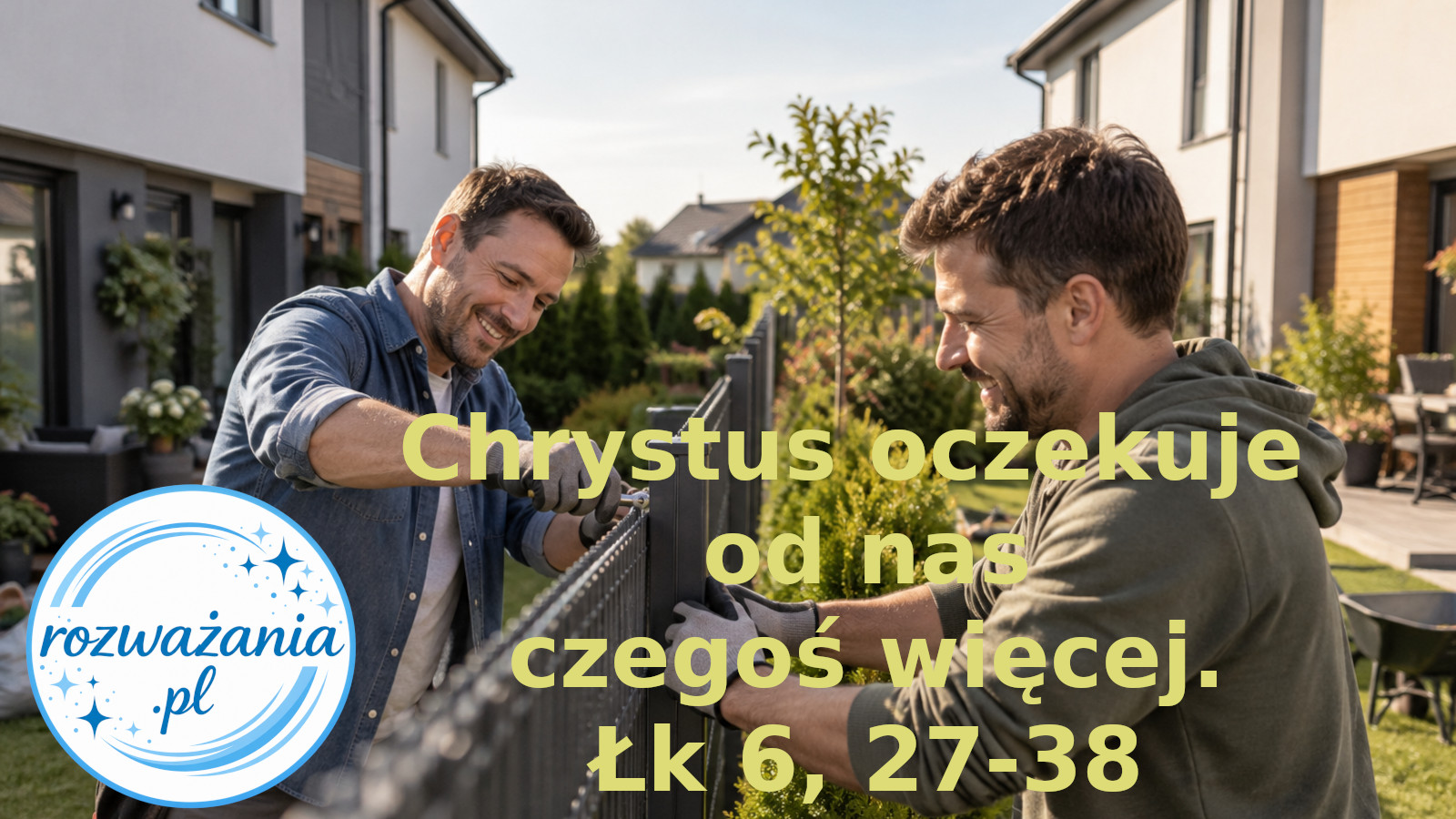 Chrystus oczekuje od nas czegoś więcej. – ilustracja do rozważania biblijnego na 10 września 2026 – Łk 6, 27-38