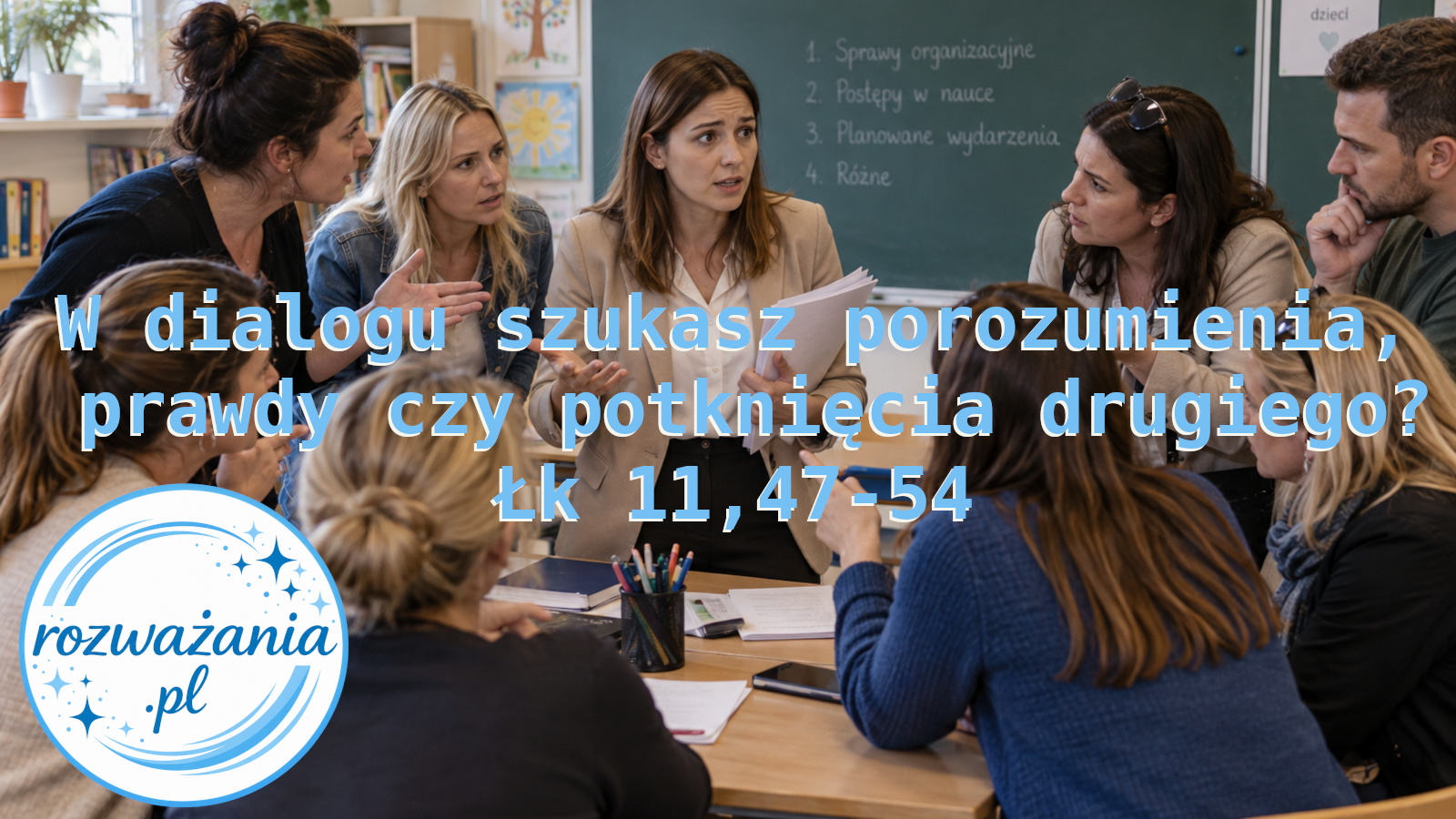 W dialogu szukasz porozumienia, prawdy czy potknięcia drugiego? – ilustracja do rozważania biblijnego na 15 października 2026 – Łk 11,47-54