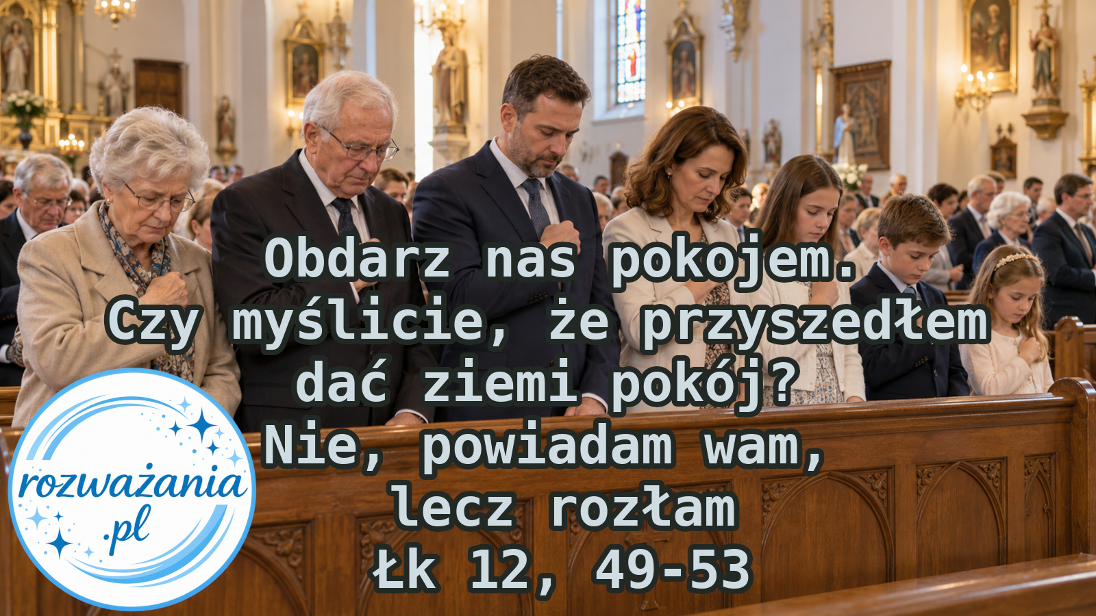 Obdarz nas pokojem. Czy myślicie, że przyszedłem dać ziemi pokój? Nie, powiadam wam, lecz rozłam – ilustracja do rozważania biblijnego na 22 października 2026 – Łk 12, 49-53