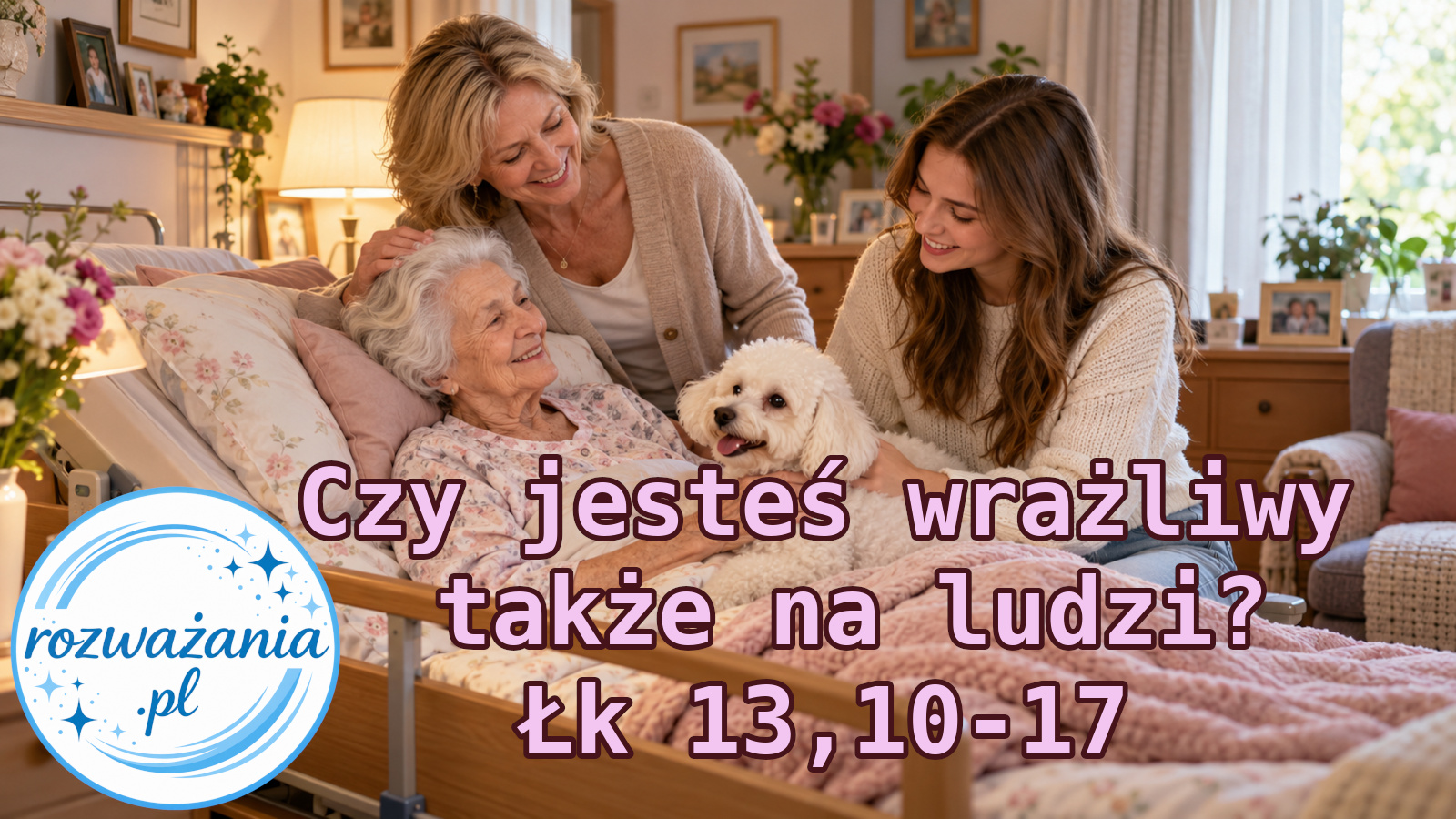 Czy jesteś wrażliwy także na ludzi? – ilustracja do rozważania biblijnego na 26 października 2026 – Łk 13,10-17